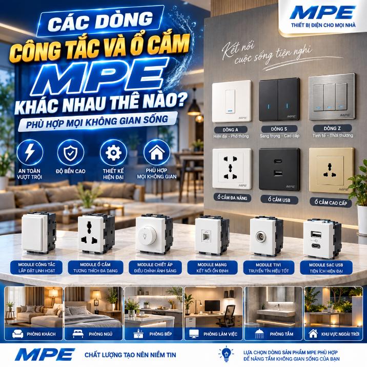 Các dòng công tắc và ổ cắm MPE khác nhau thế nào? Hướng dẫn chọn đúng loại