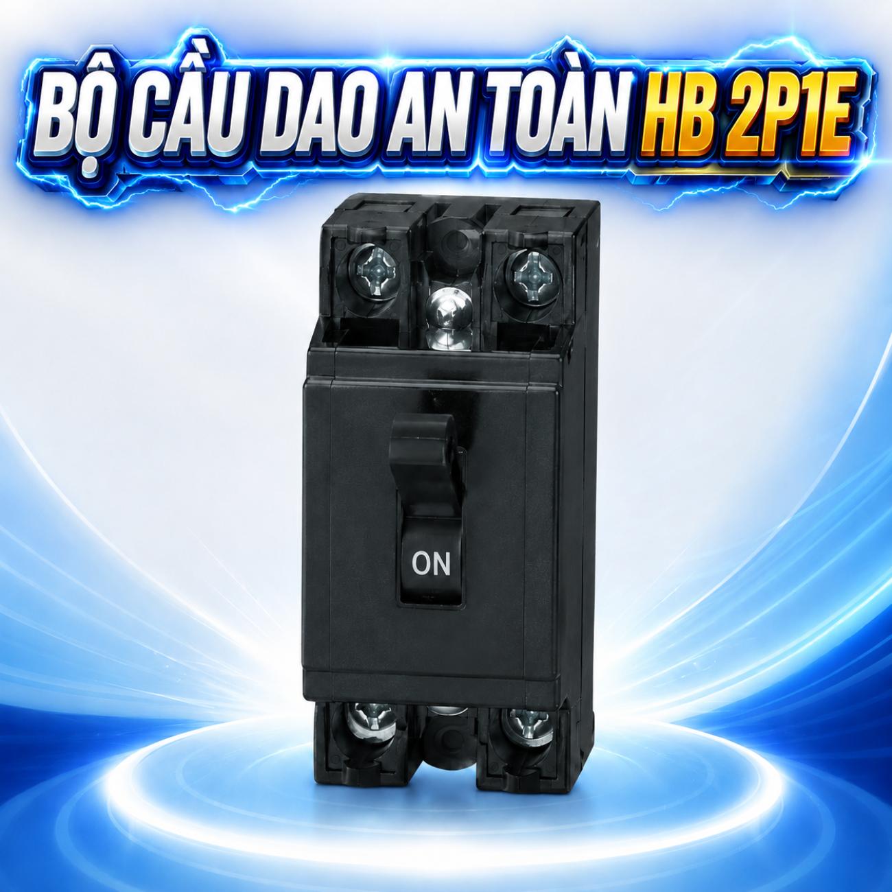 Bộ cầu dao an toàn HB 2P1E Safety Breaker bảo vệ quá tải