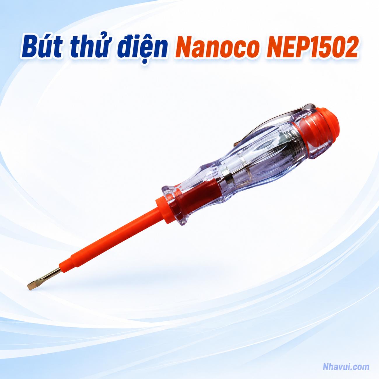 Bút thử điện Nanoco NEP1502 nhựa ABS bền bỉ, tích hợp 2 đèn báo thử