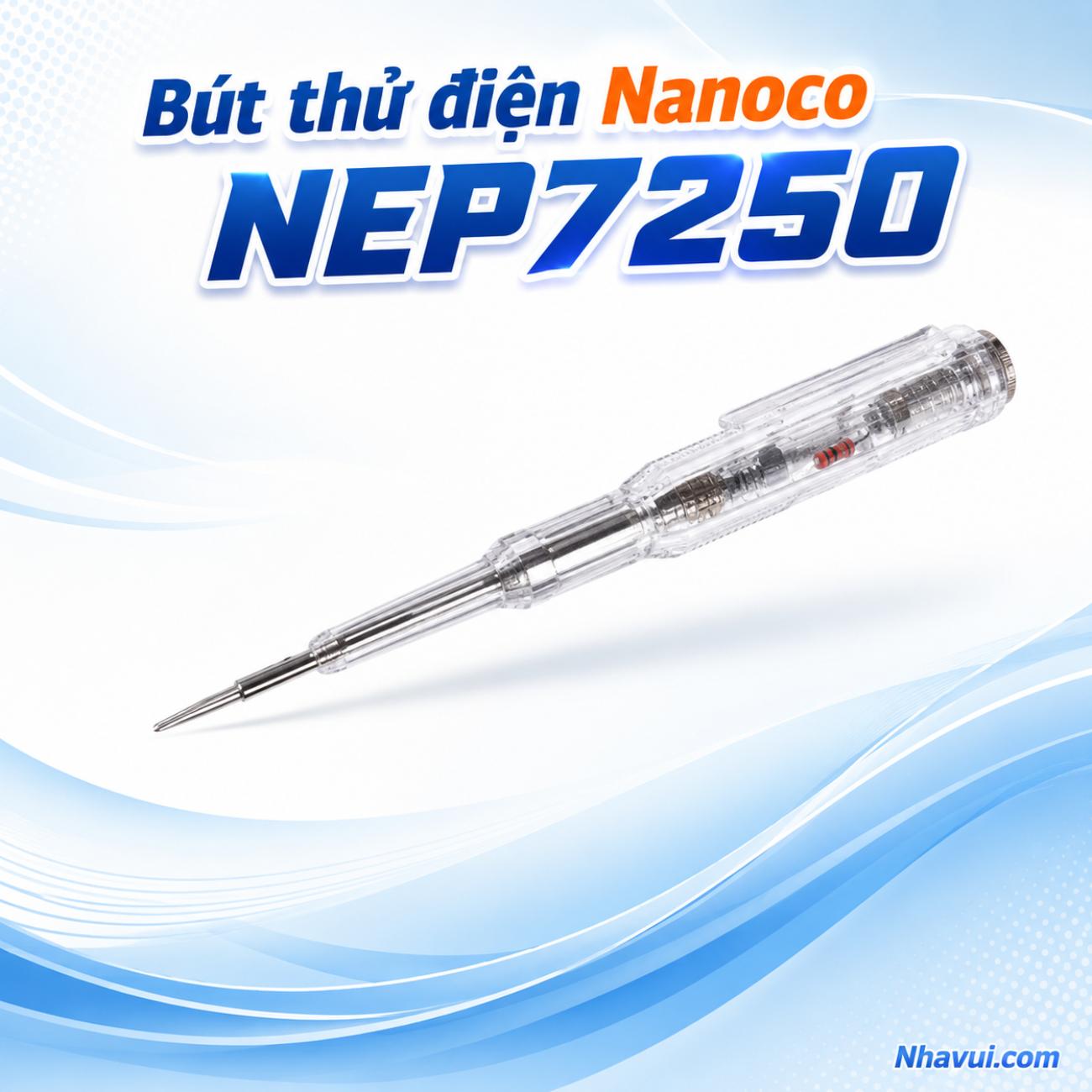 Bút thử điện Nanoco NEP7250 đa năng công nghệ 2 đèn LED 2 màu thông minh