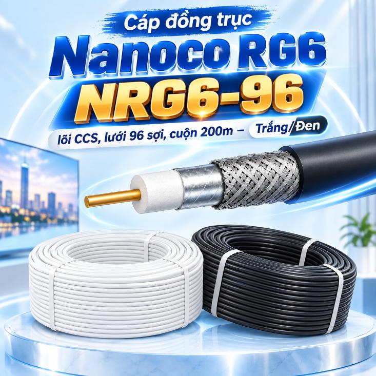 Cáp đồng trục Nanoco RG6 NRG6-96 lõi CCS, lưới 96 sợi, cuộn 200m
