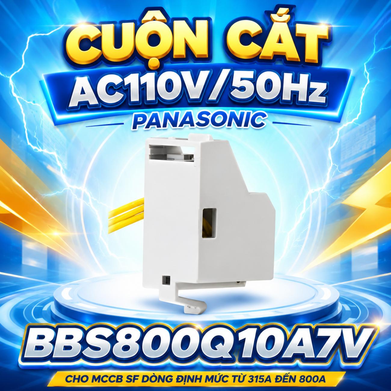 Cuộn cắt AC110V/50Hz Panasonic BBS800Q10A7V cho dòng MCCB SF Series