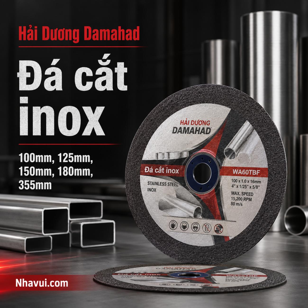 Đá cắt inox Hải Dương Damahad 100mm, 125mm, 150mm, 180mm, 355mm