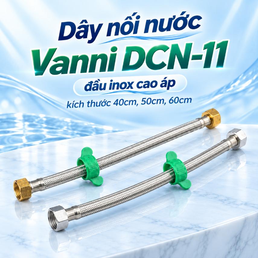 Dây nối nước Vanni DCN-11 đầu inox cao áp