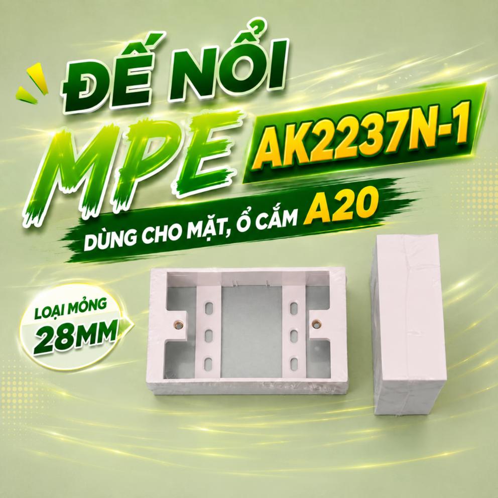 Đế nổi MPE AK2237N-1 dùng cho mặt, ổ cắm A20 loại mỏng 28mm