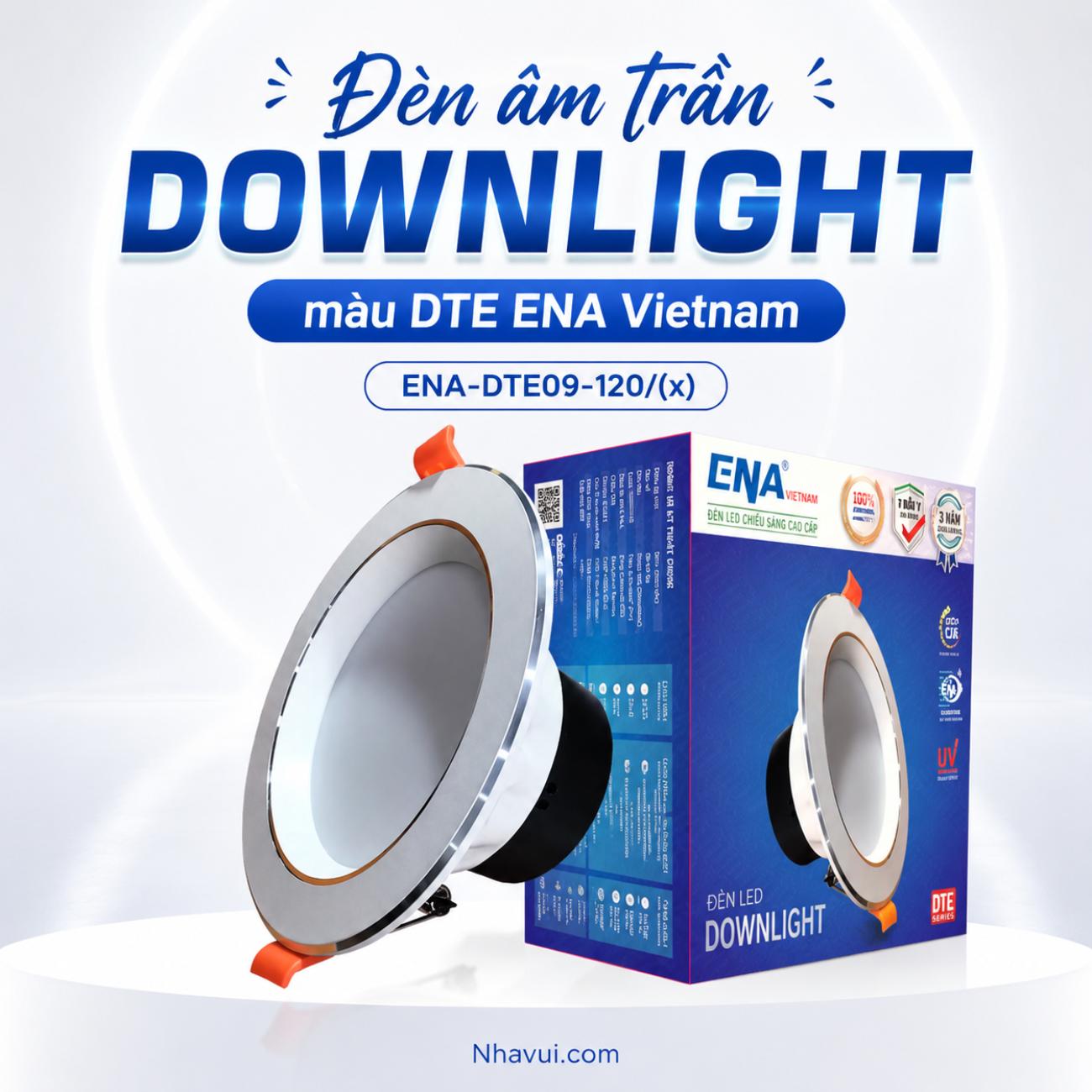 Đèn âm trần Downlight màu DTE ENA Vietnam ENA-DTE09-120/(x)