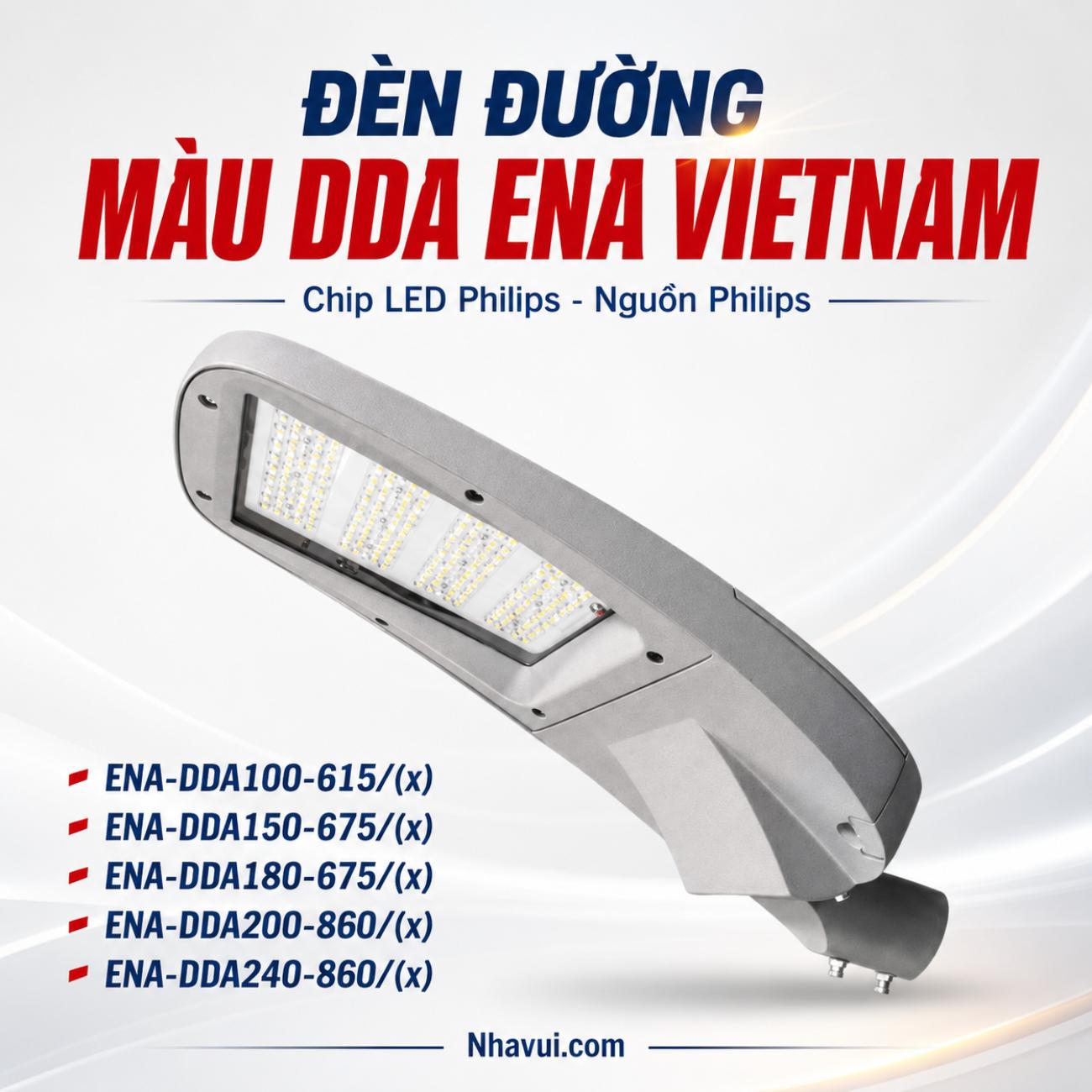 Đèn đường màu DDA ENA Vietnam cấu hình Chip LED Philips – Nguồn Philips