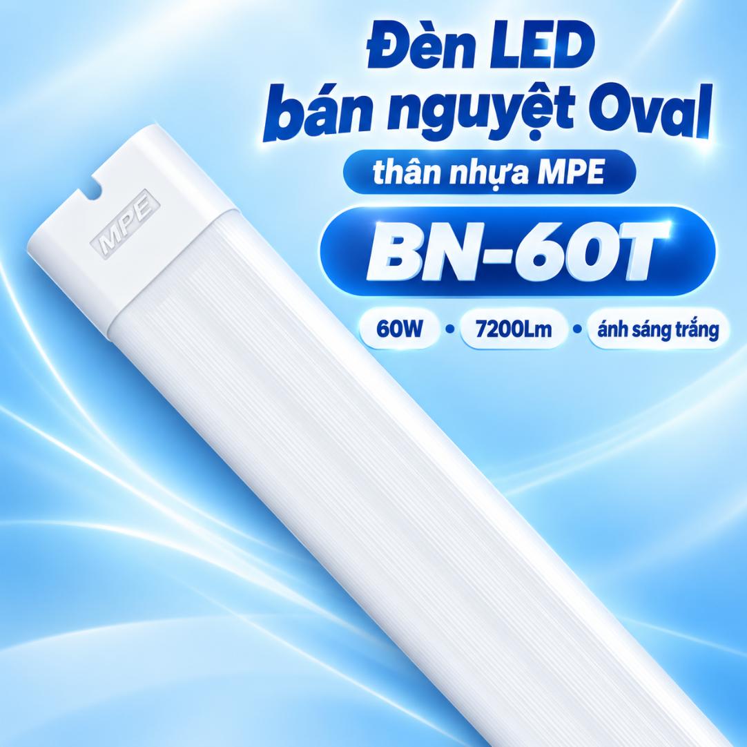 Đèn LED bán nguyệt Oval thân đèn nhựa MPE 60W ánh sáng trắng BN-60T