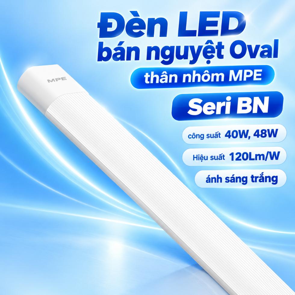Đèn LED bán nguyệt Oval thân nhôm sơn tĩnh điện MPE Seri BN 40W, 48W