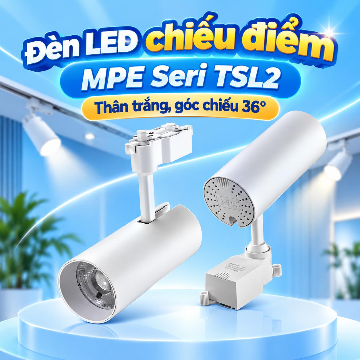 Đèn LED chiếu điểm gắn ray MPE Seri TSL2