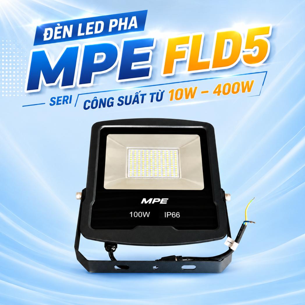 Đèn LED pha MPE Seri FLD5 10W–400W