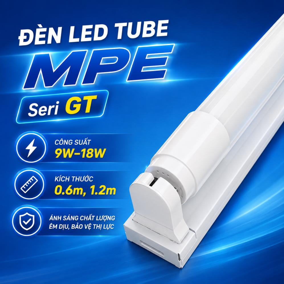Đèn LED Tube thủy tinh MPE Seri GT 9W–18W