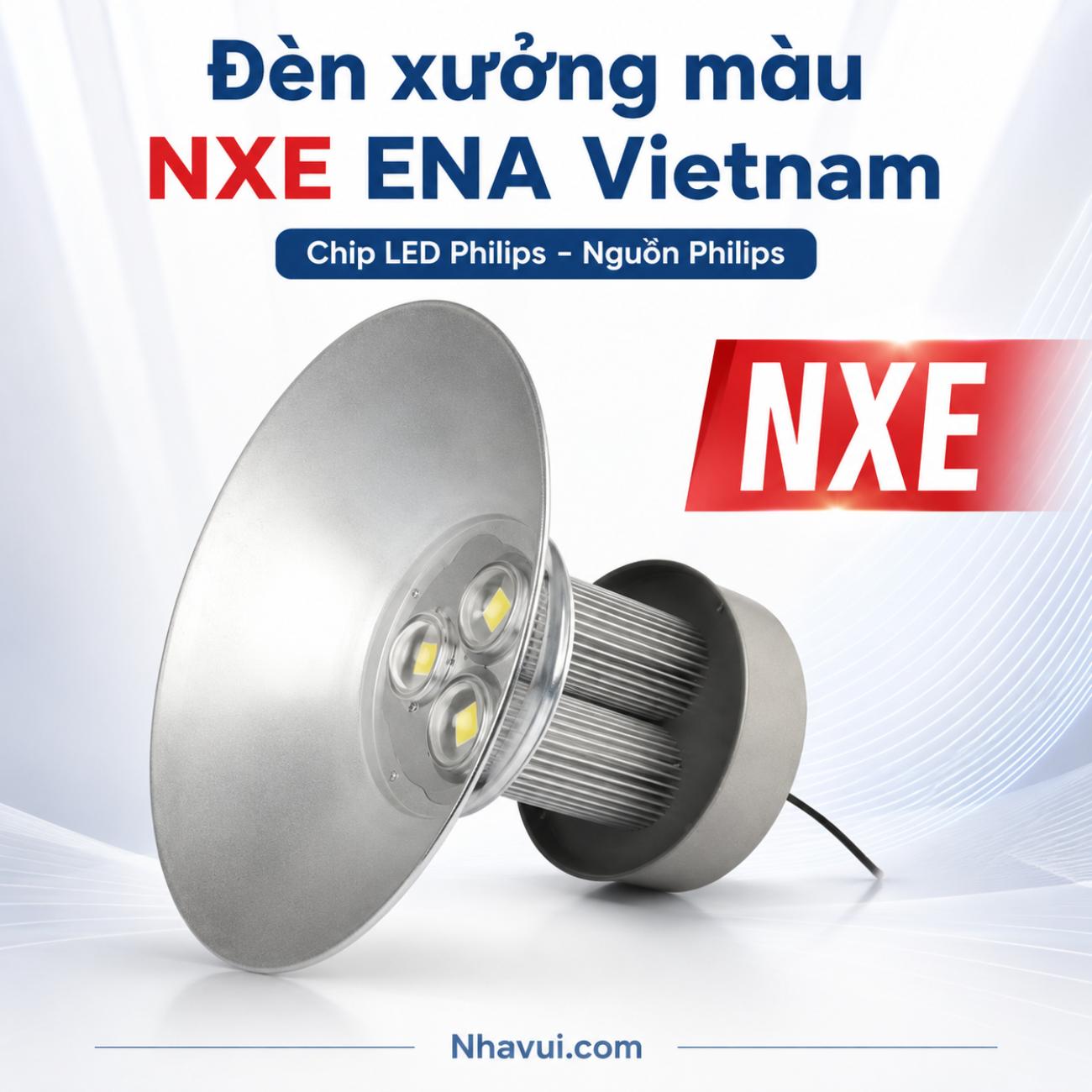 Đèn xưởng màu NXE ENA Vietnam cấu hình Chip LED Philips – Nguồn Philips