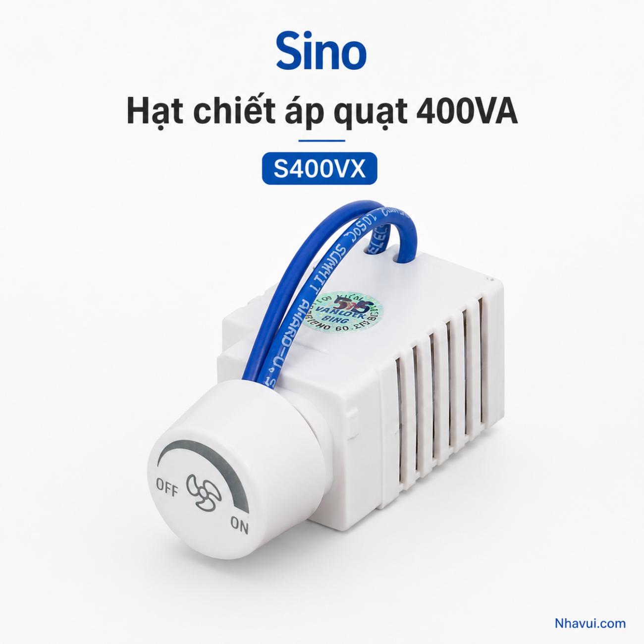 Hạt chiết áp quạt 400VA Sino S400VX