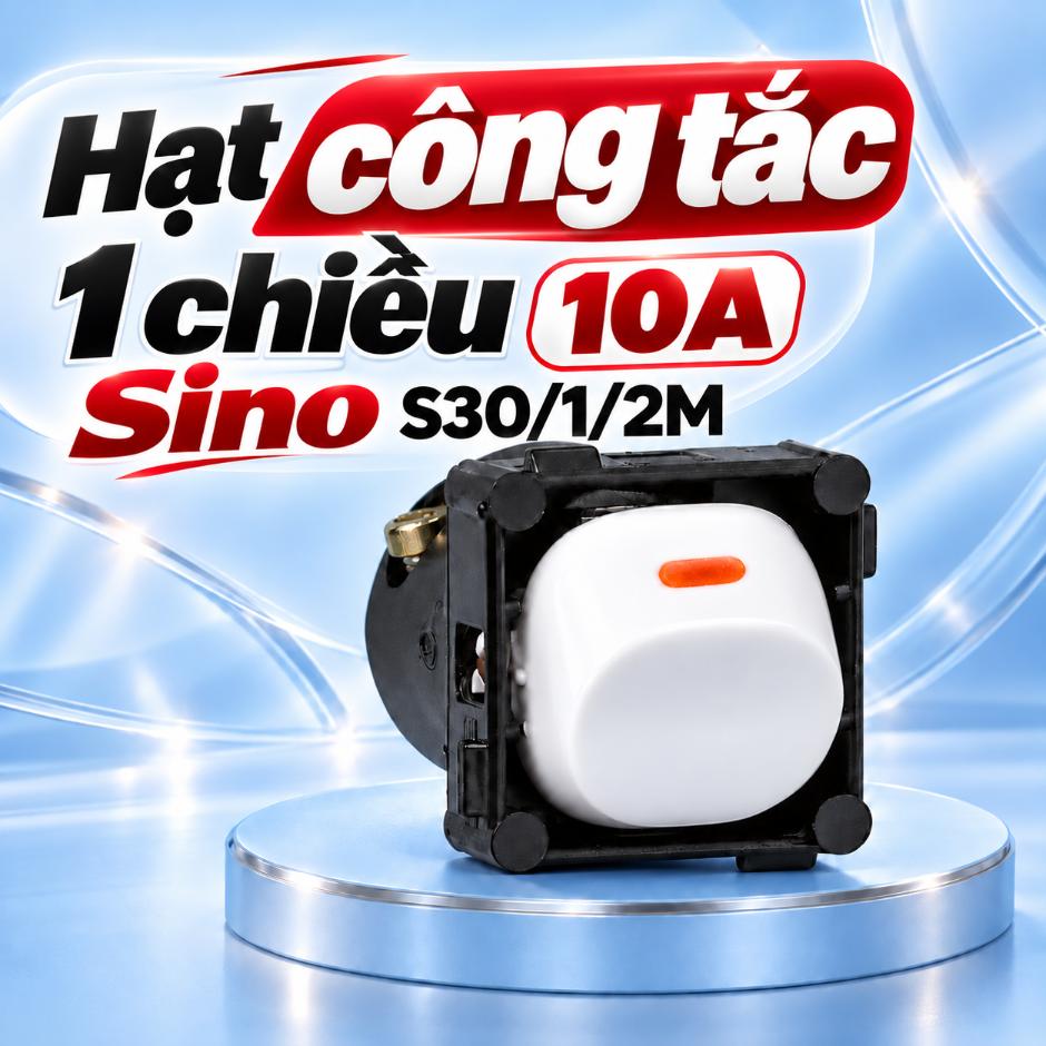 Hạt công tắc 1 chiều 10A Sino S30/1/2M