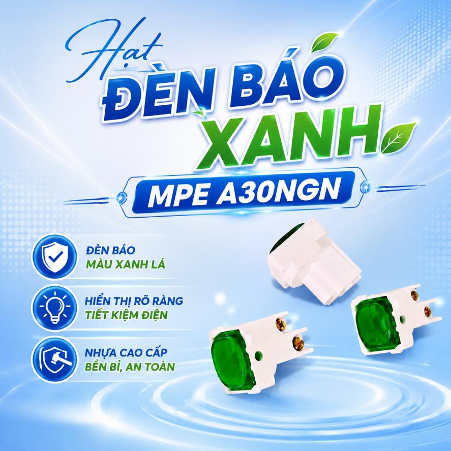 Hạt Đèn báo xanh MPE A30NGN