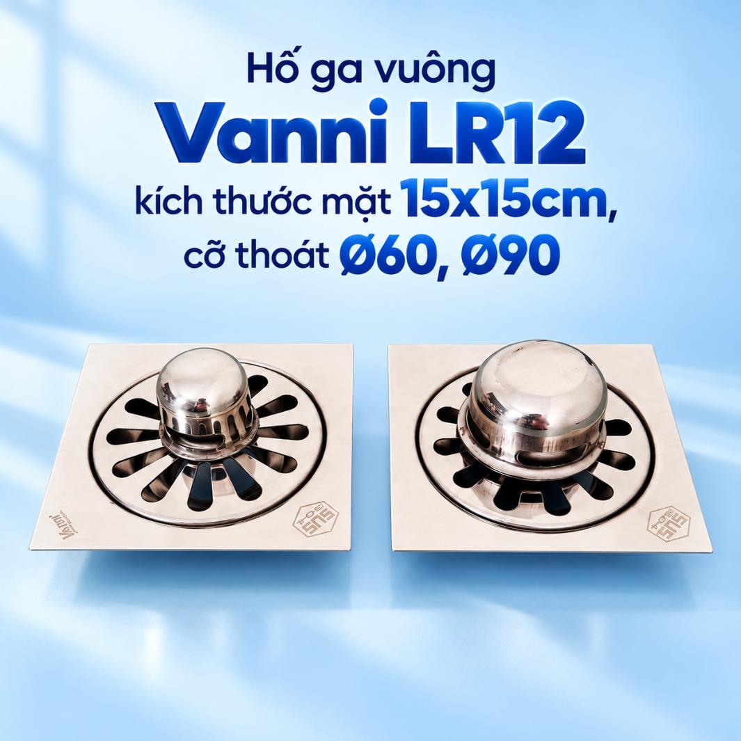 Hố ga vuông Vanni LR12 kích thước 15x15cm, cỡ thoát Ø60, Ø90