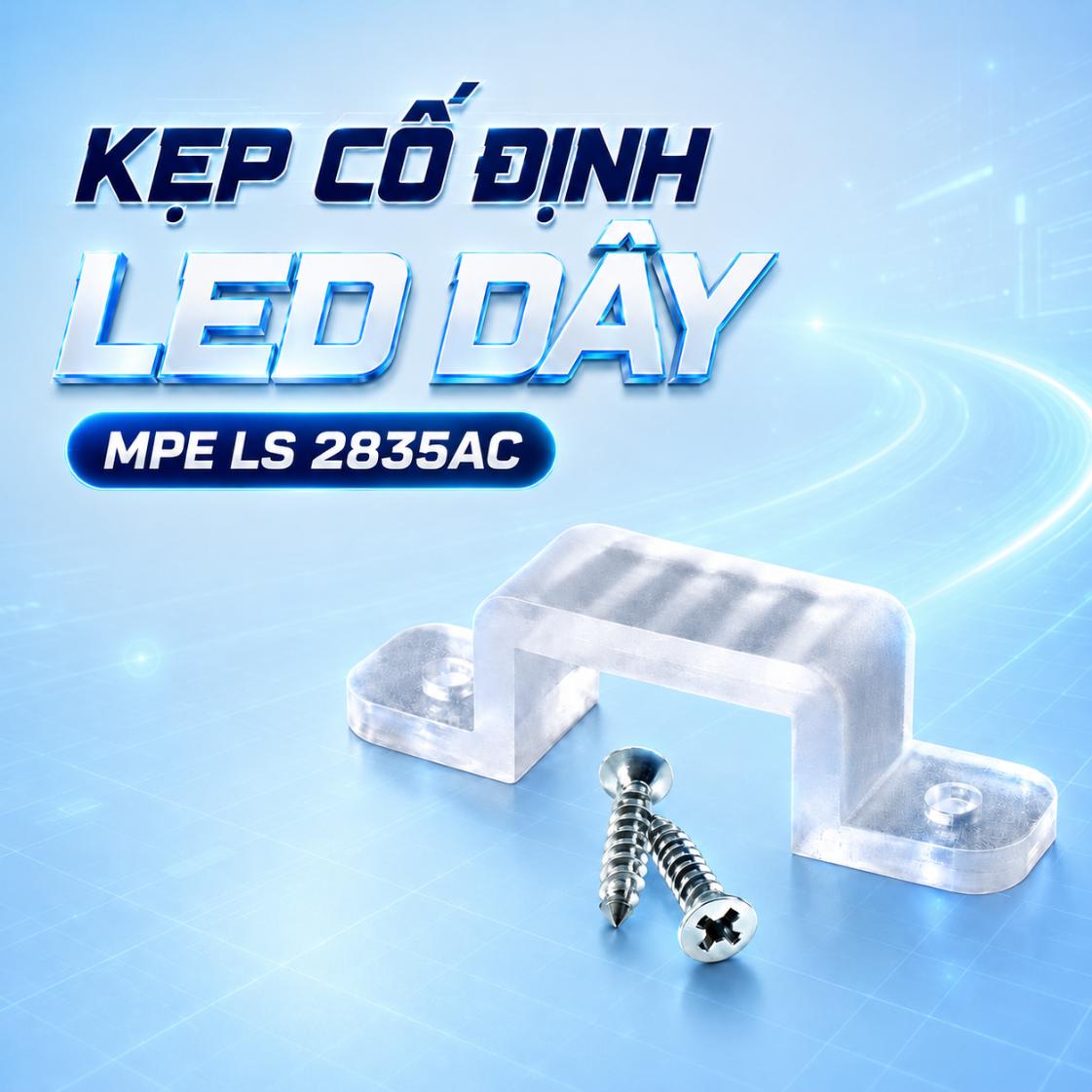 Kẹp cố định LED dây MPE LS 2835AC