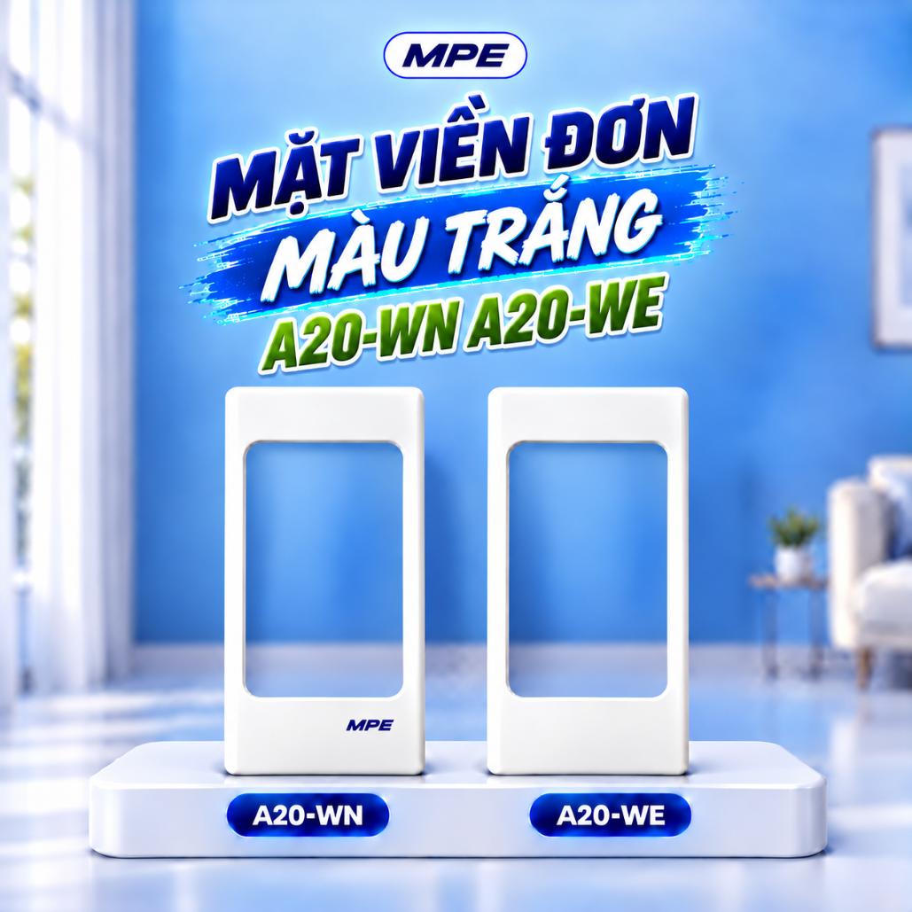 Mặt viền đơn màu trắng MPE A20-WN A20-WE