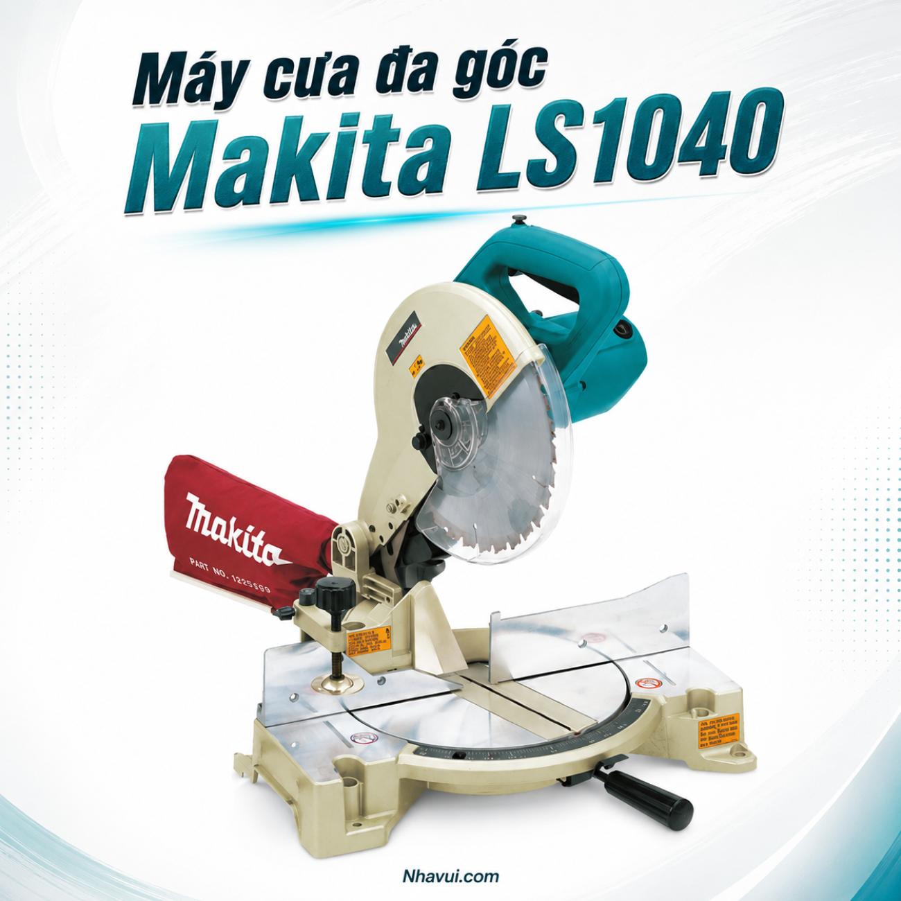 Máy cưa đa góc Makita LS1040 1650W lưỡi cưa 260mm