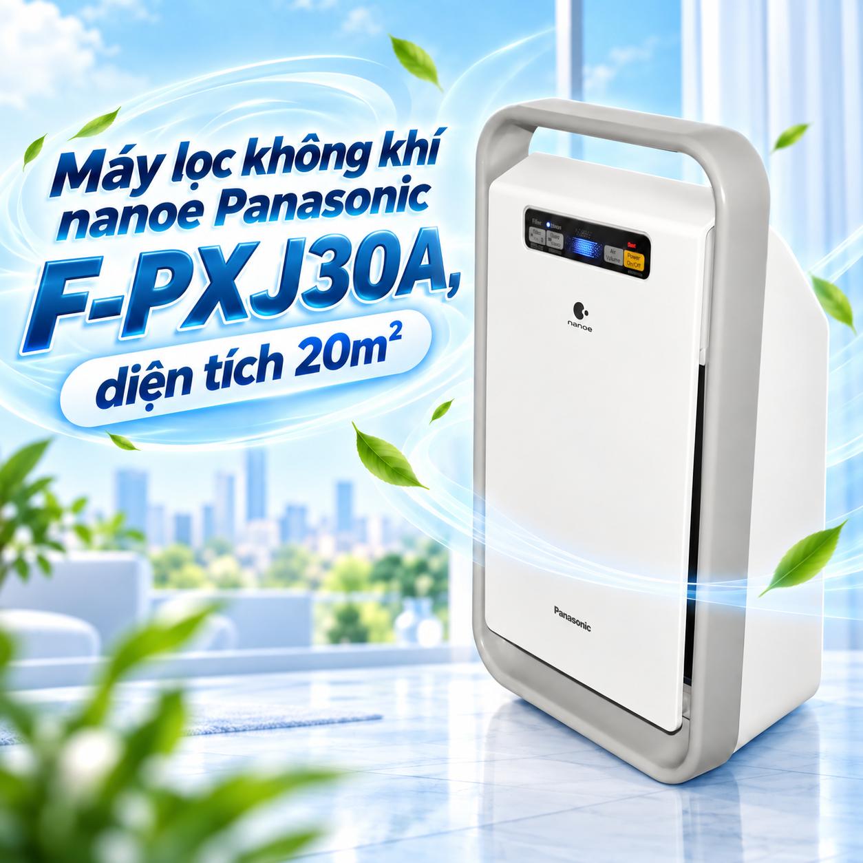 Máy lọc không khí nanoe Panasonic F-PXJ30A – diện tích 20m²
