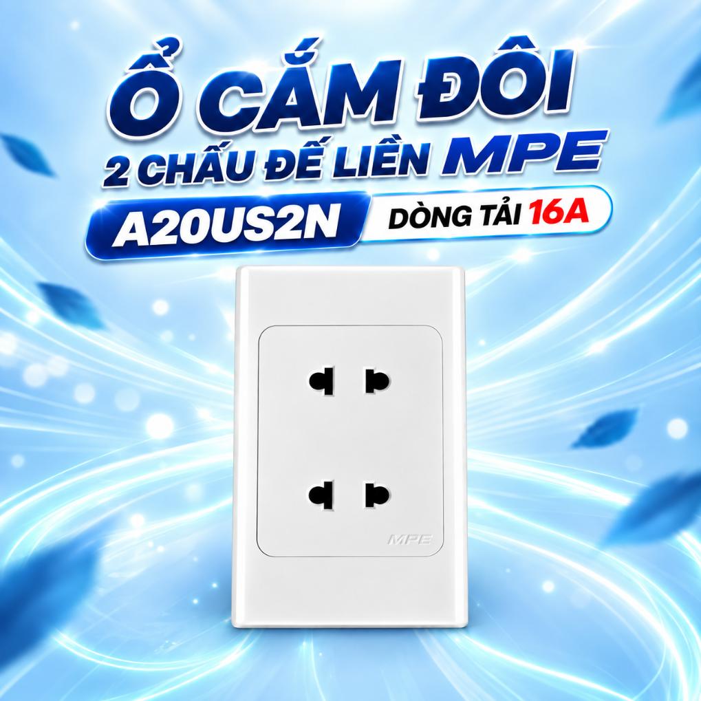 Ổ cắm đôi 2 chấu đế liền MPE A20US2N 16A