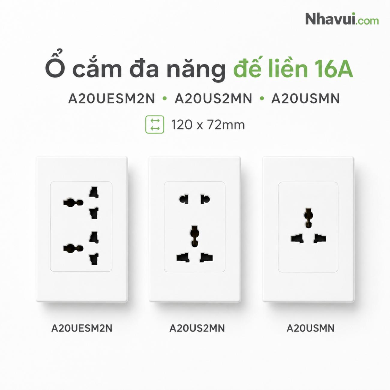 Ổ cắm đôi và đơn đa năng đế liền 16A A20UESM2N A20US2MN A20USMN 120x72mm