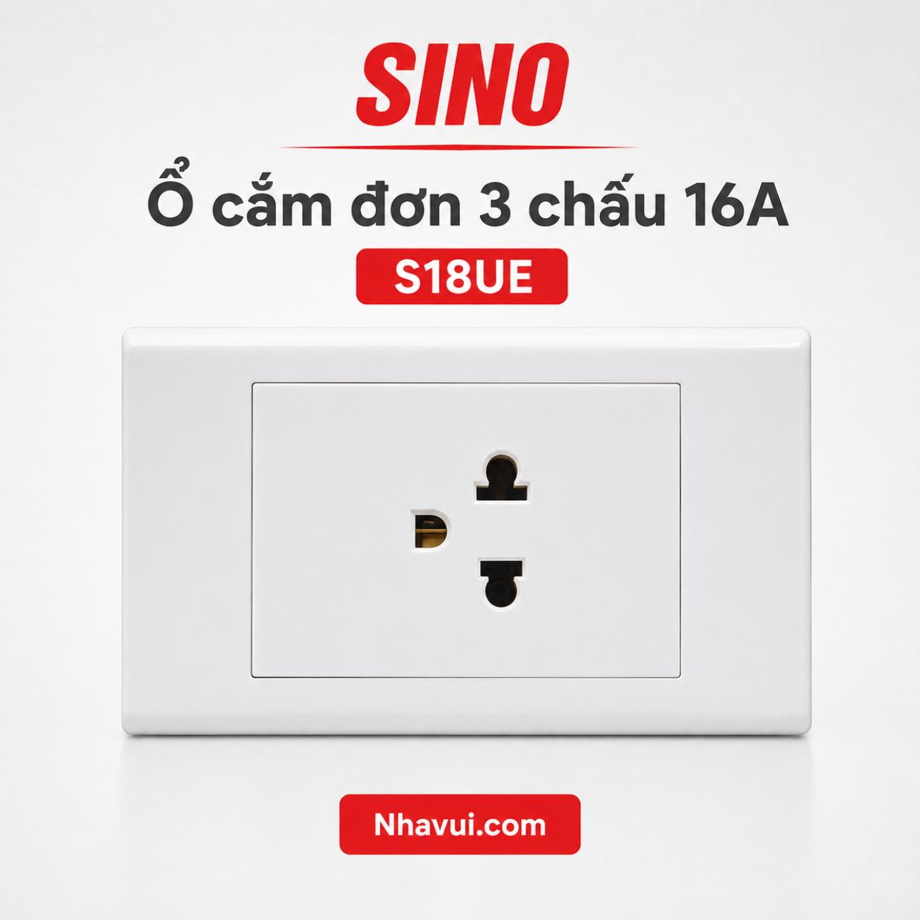 Ổ cắm đơn 3 chấu 16A Sino S18UE Series S18