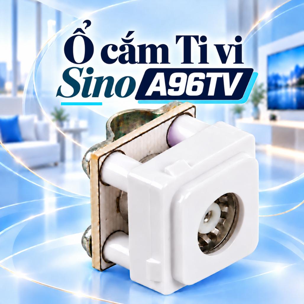Ổ cắm Ti vi Sino A96TV