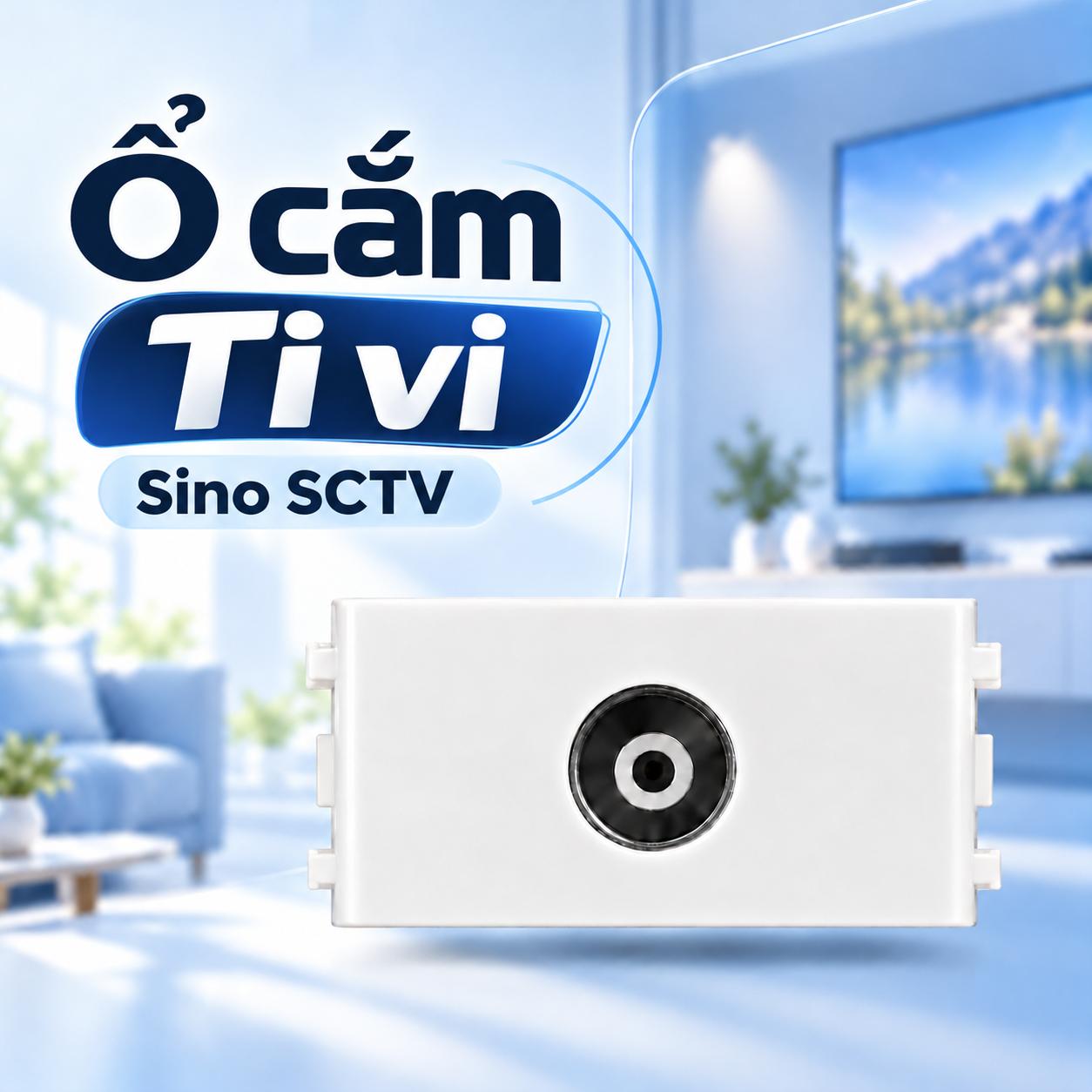 Ổ cắm Ti vi Sino SCTV