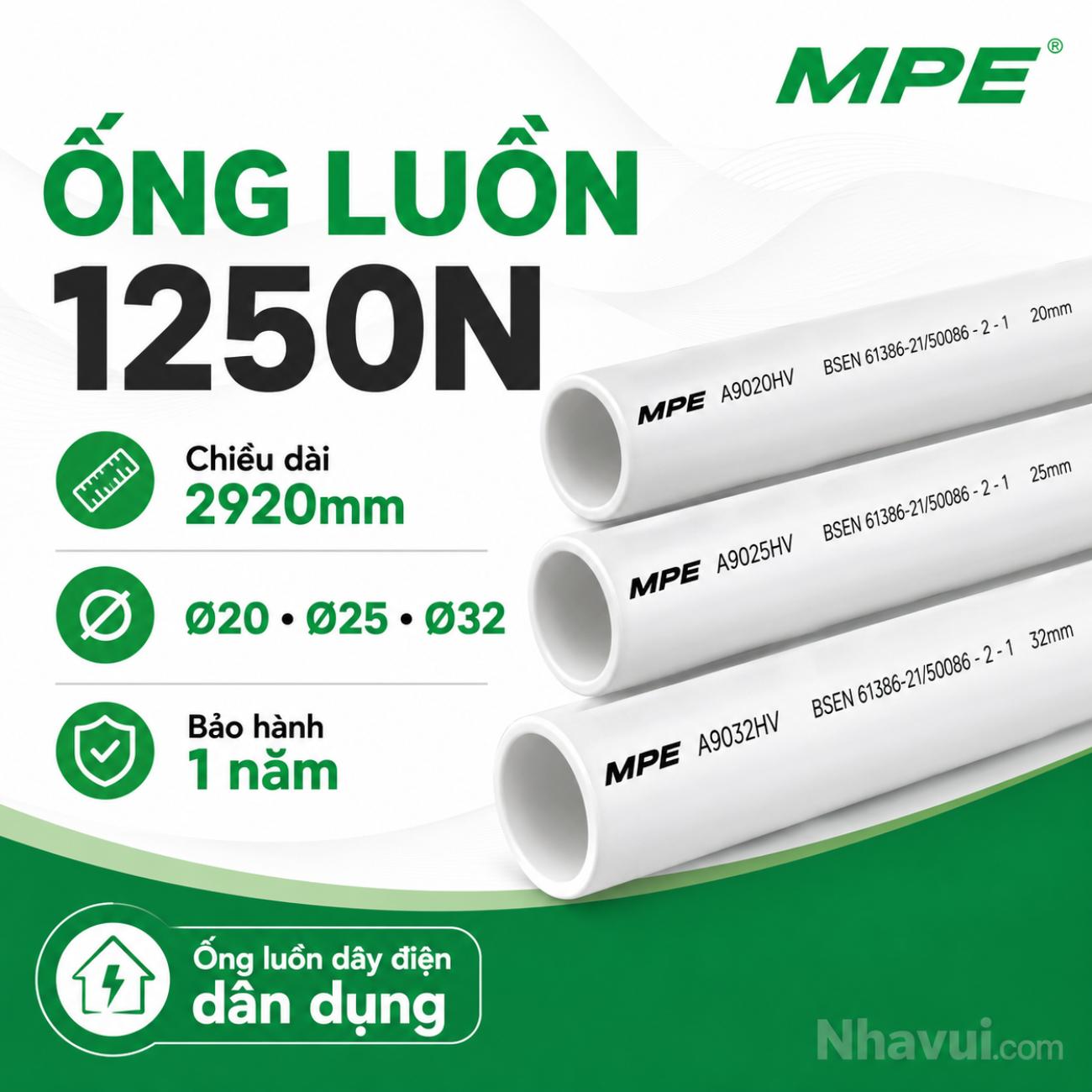 Ống luồn dây điện MPE 1250N A9020HV/A9025HV/A9032HV dài 2920mm