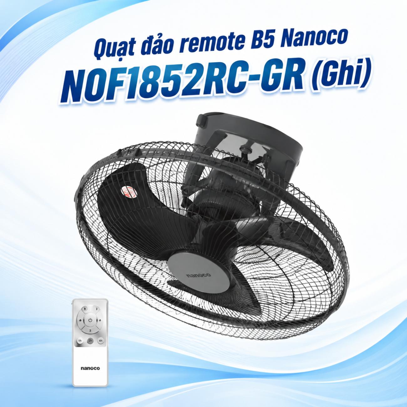 Quạt đảo remote B5 Nanoco NOF1852RC-GR (Ghi)