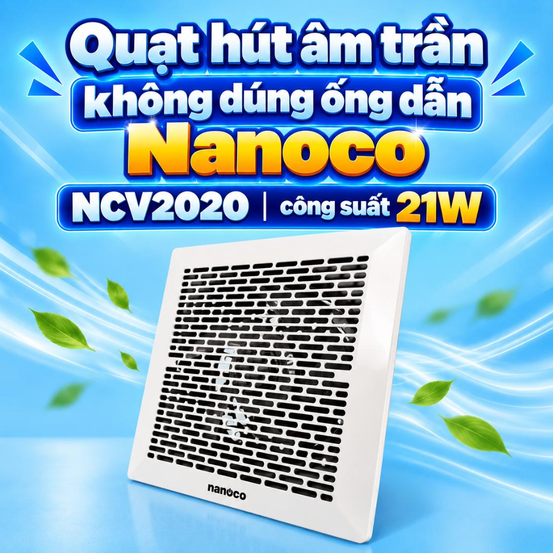 Quạt hút âm trần không dùng ống dẫn Nanoco NCV2020