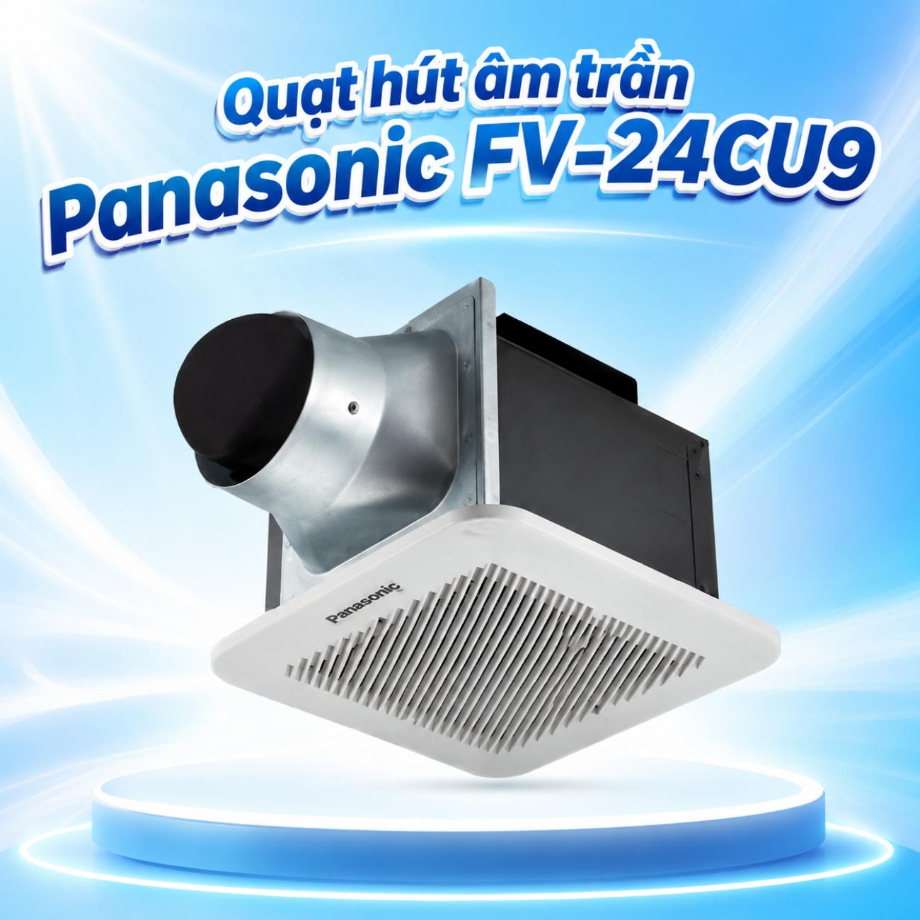 Quạt hút âm trần Panasonic FV-24CU9 10.5W lưu lượng gió 140 CMH