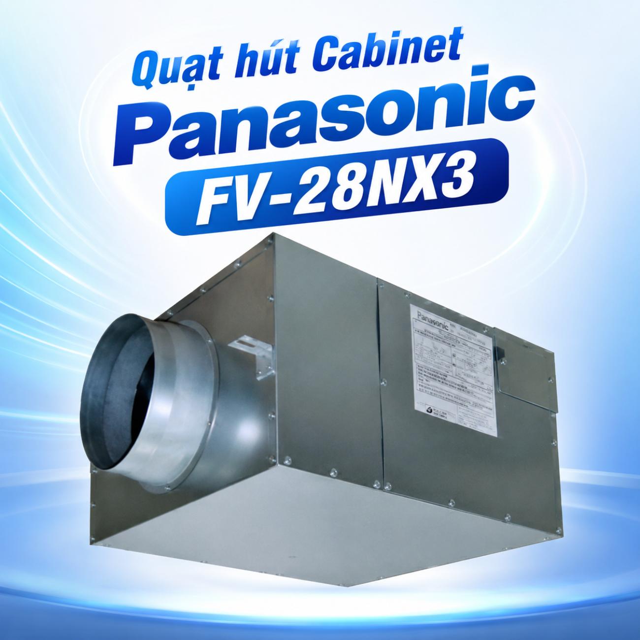 Quạt hút Cabinet Panasonic FV-28NX3 3 pha 600W ống dẫn Ø250mm