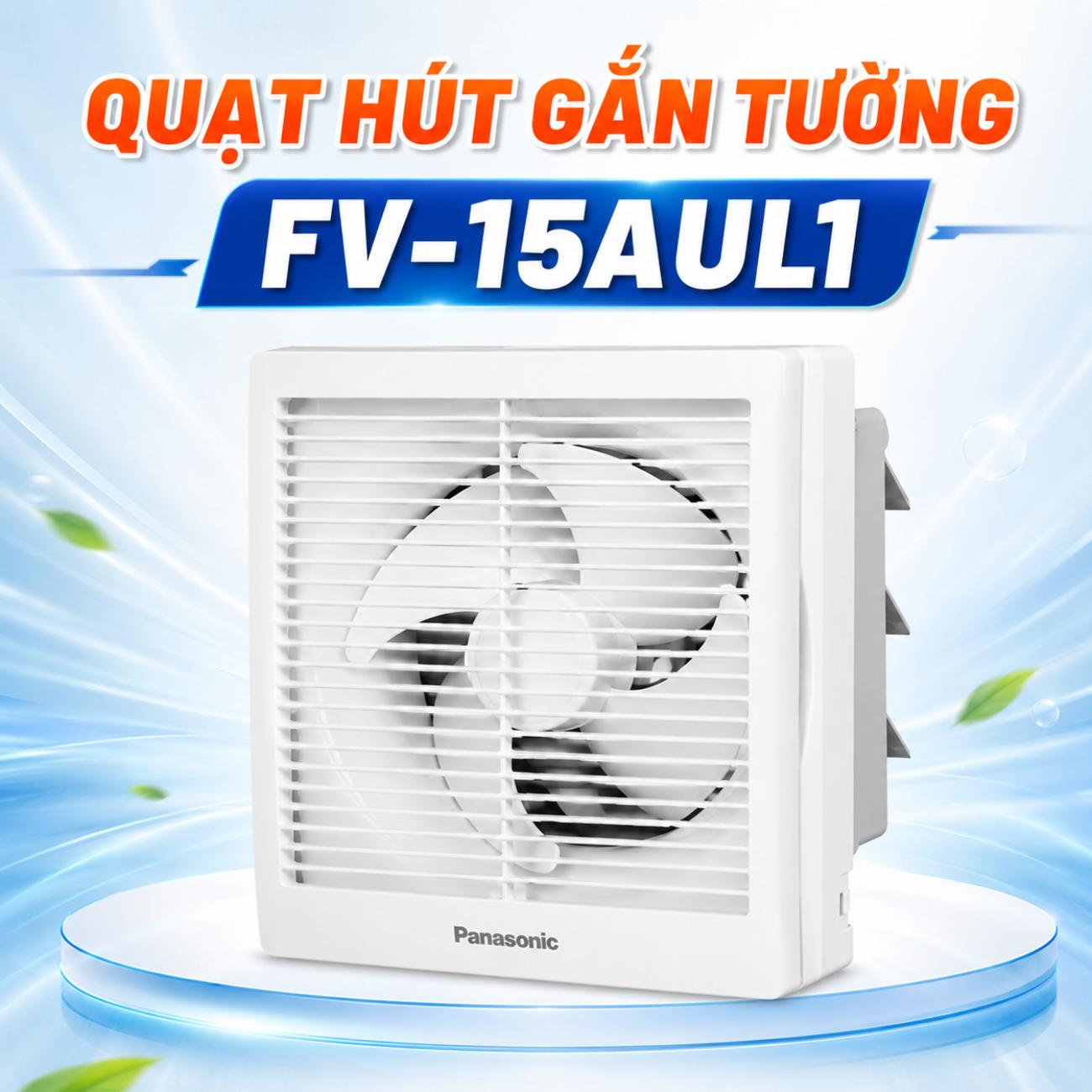 Quạt hút gắn tường Panasonic FV-15AUL1 12.5W có màn che
