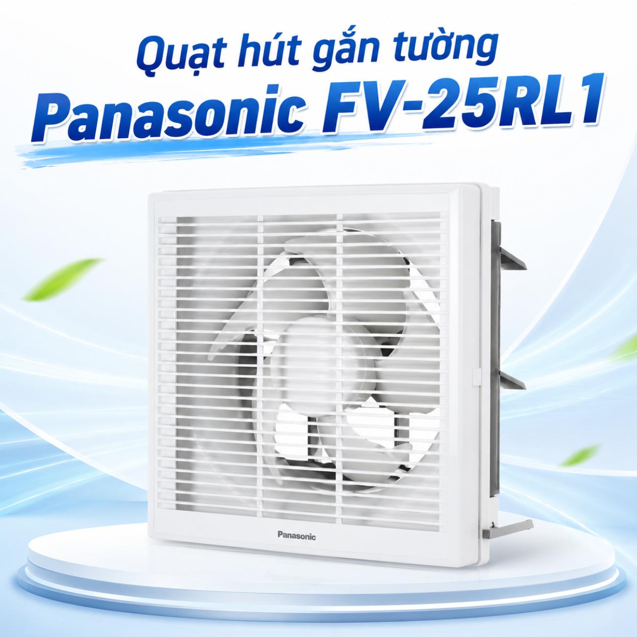 Quạt hút gắn tường Panasonic FV-25RL1 2 chiều có màn che công suất 25/16.5W