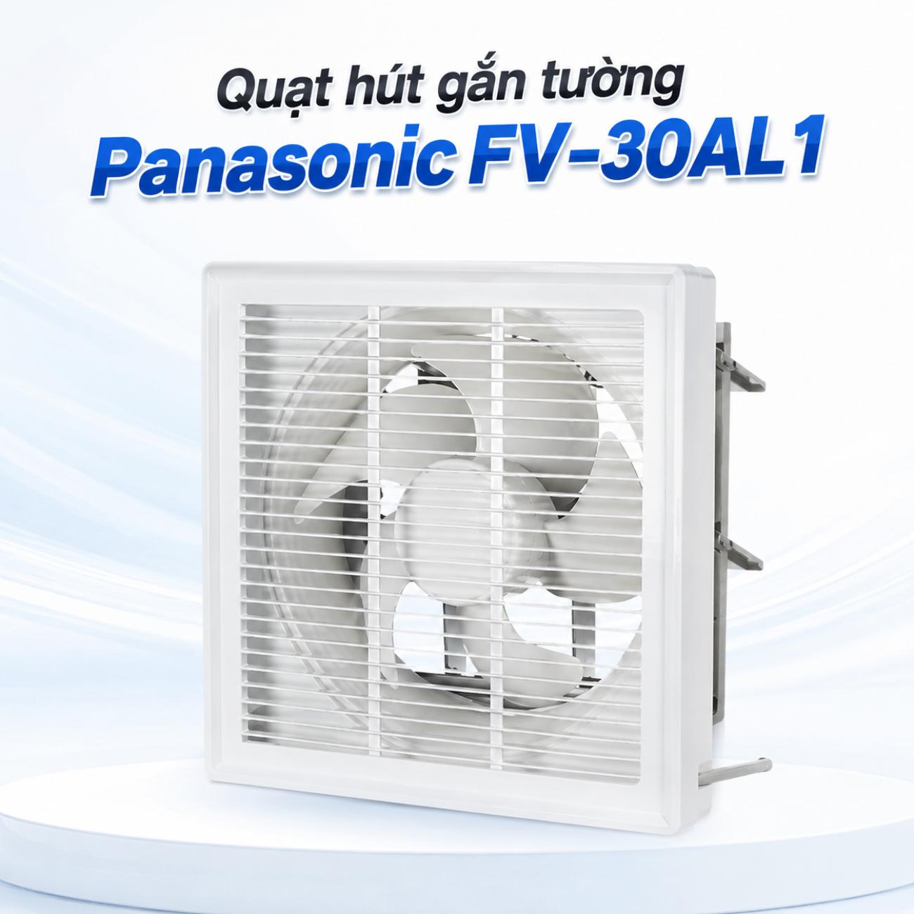 Quạt hút gắn tường Panasonic FV-30AL1 28W lưu lượng gió 1000 CMH