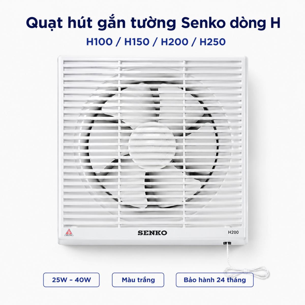 Quạt hút gắn tường Senko dòng H H100 H150 H200 H250 25W-40W
