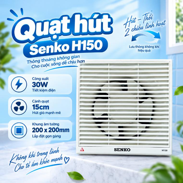 Quạt hút Senko H150 30W 2 chiều cánh 15cm khung âm tường 200x200mm