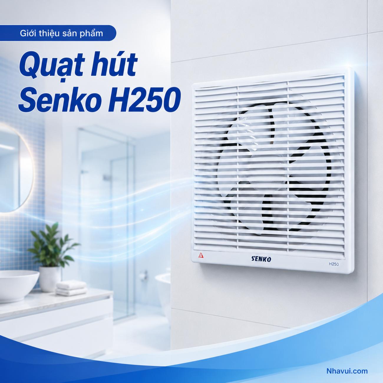 Quạt hút Senko H250 40W 2 chiều khung âm tường 300x300mm