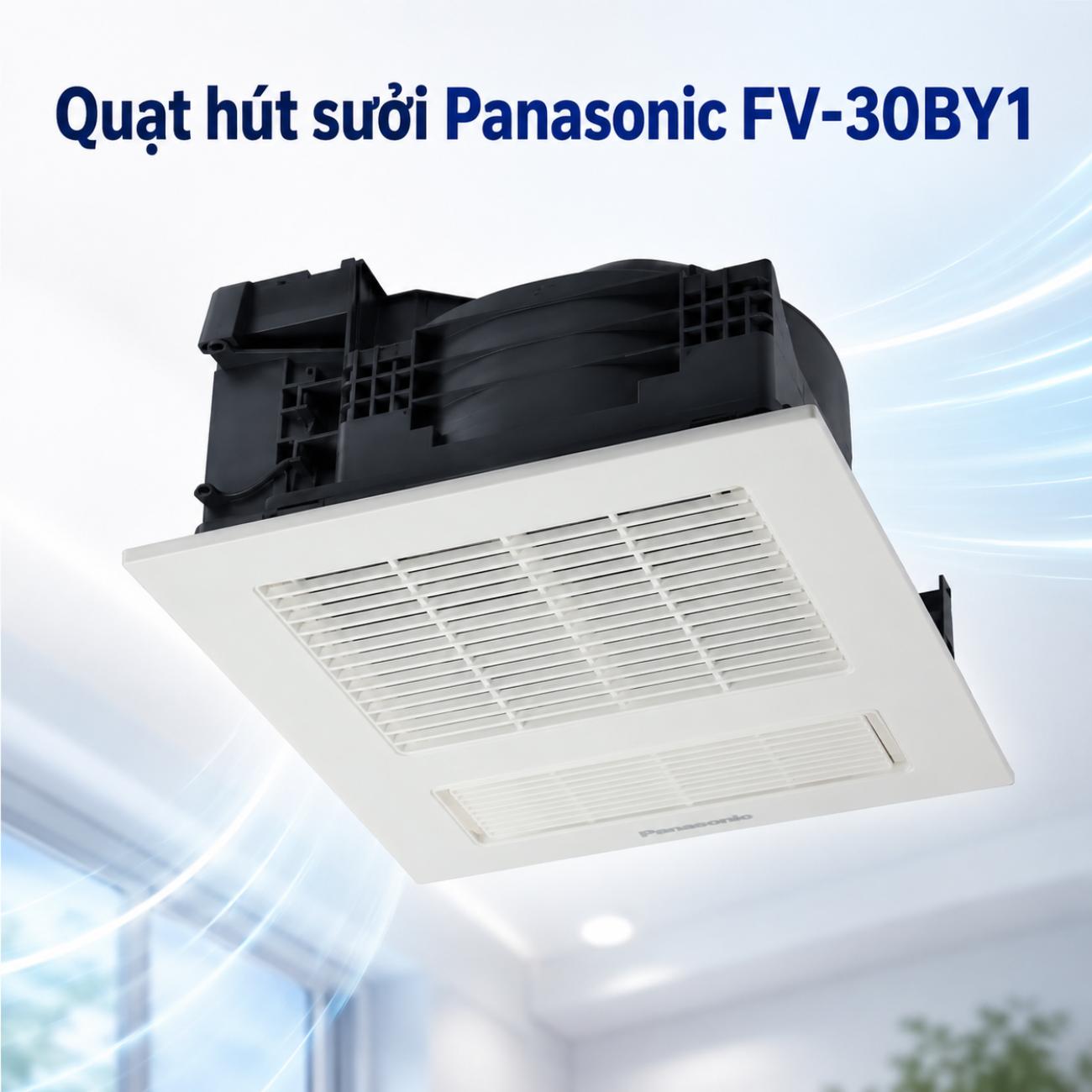 Quạt hút sưởi Panasonic FV-30BY1 công suất sưởi 1400W có remote
