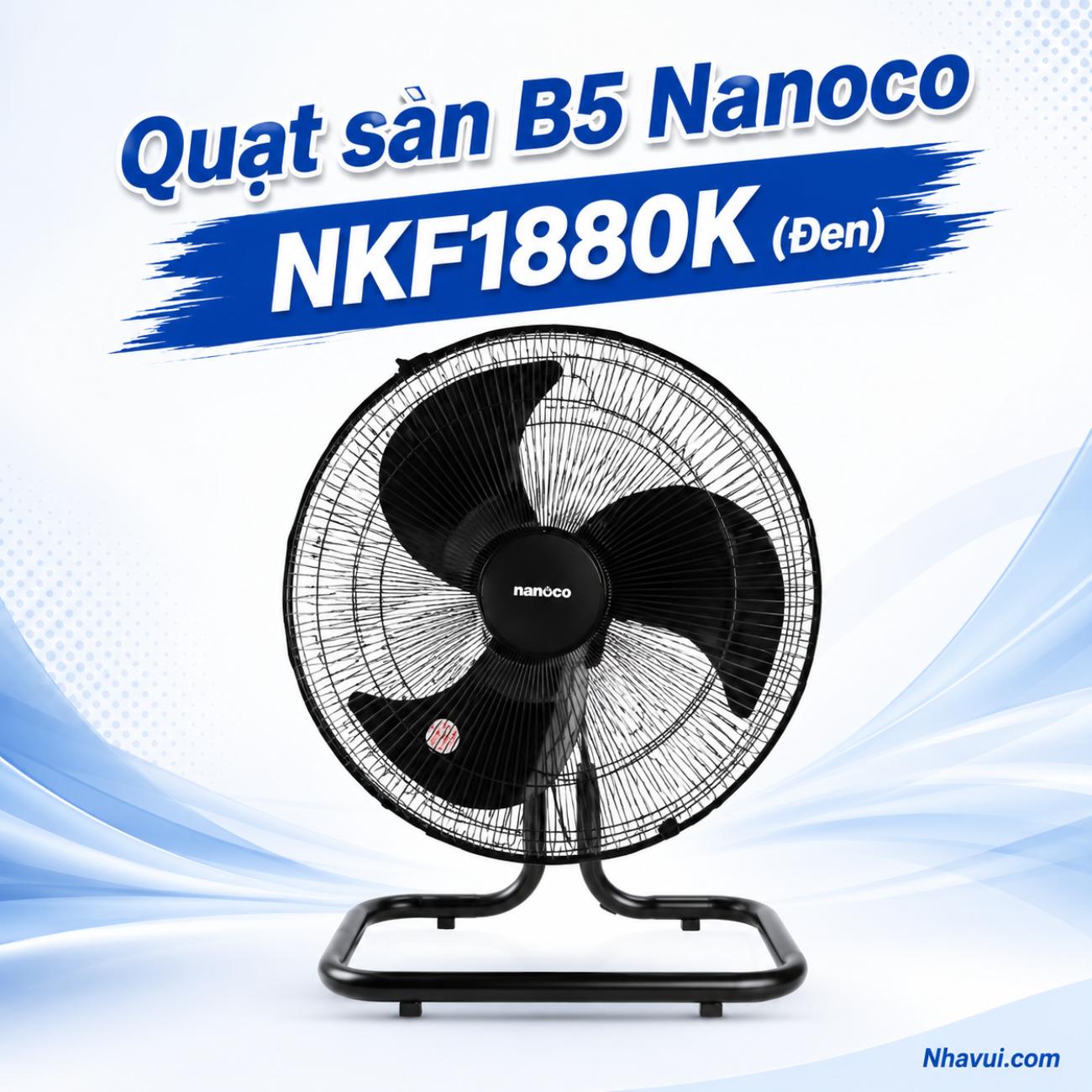 Quạt sàn B5 Nanoco NKF1880K (Đen)