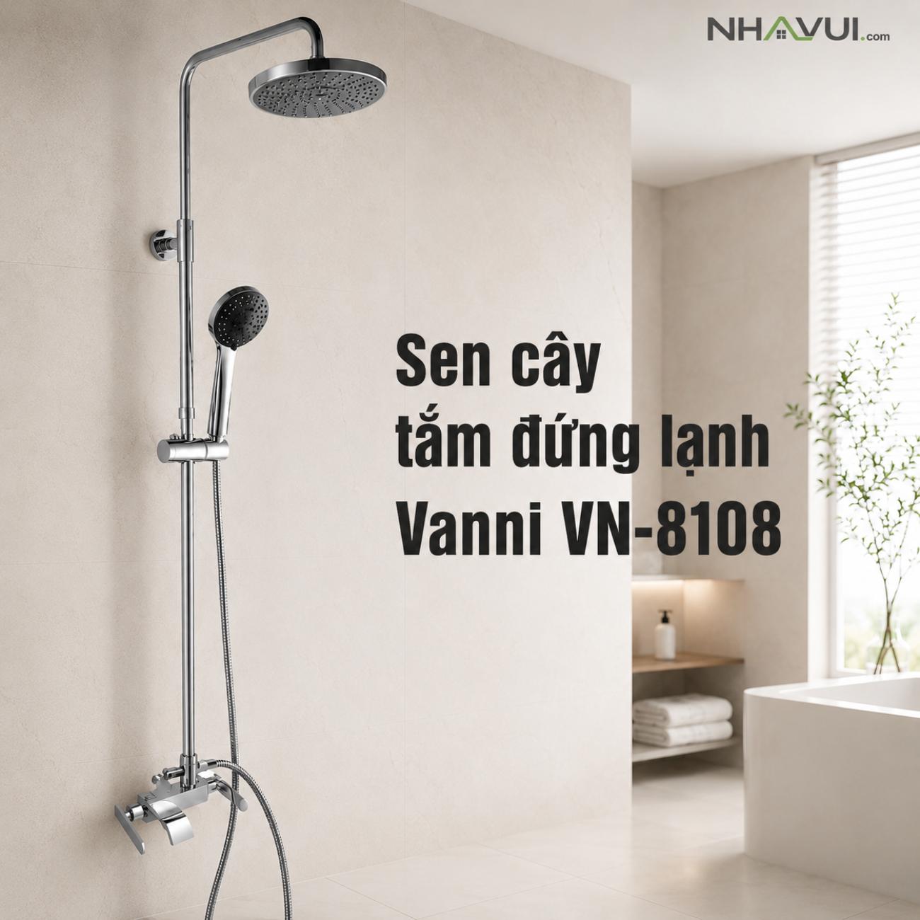 Sen cây tắm đứng lạnh Vanni VN-8108 3 chế độ, đồng thau mạ crôm