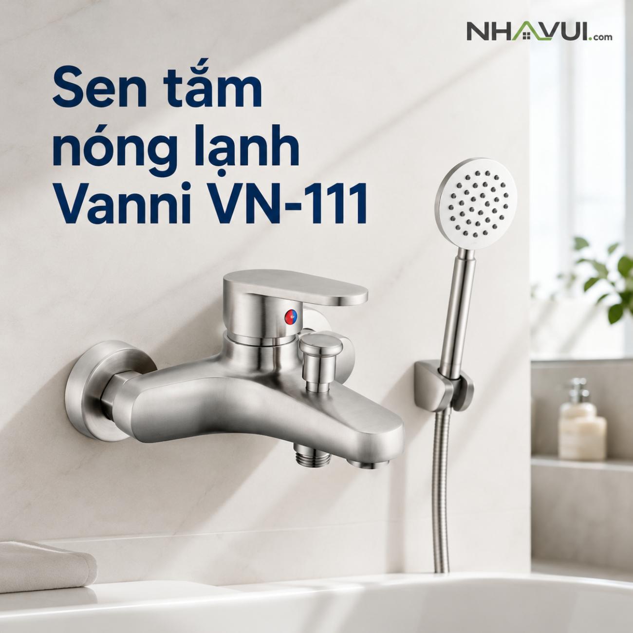 Sen tắm nóng lạnh Vanni VN-111 chất liệu inox SUS 304, kèm tay sen