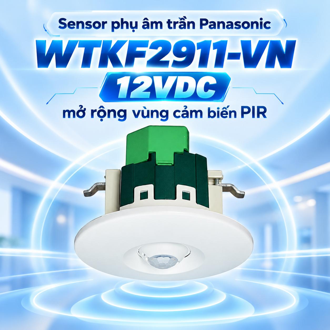 Sensor phụ âm trần Panasonic WTKF2911-VN