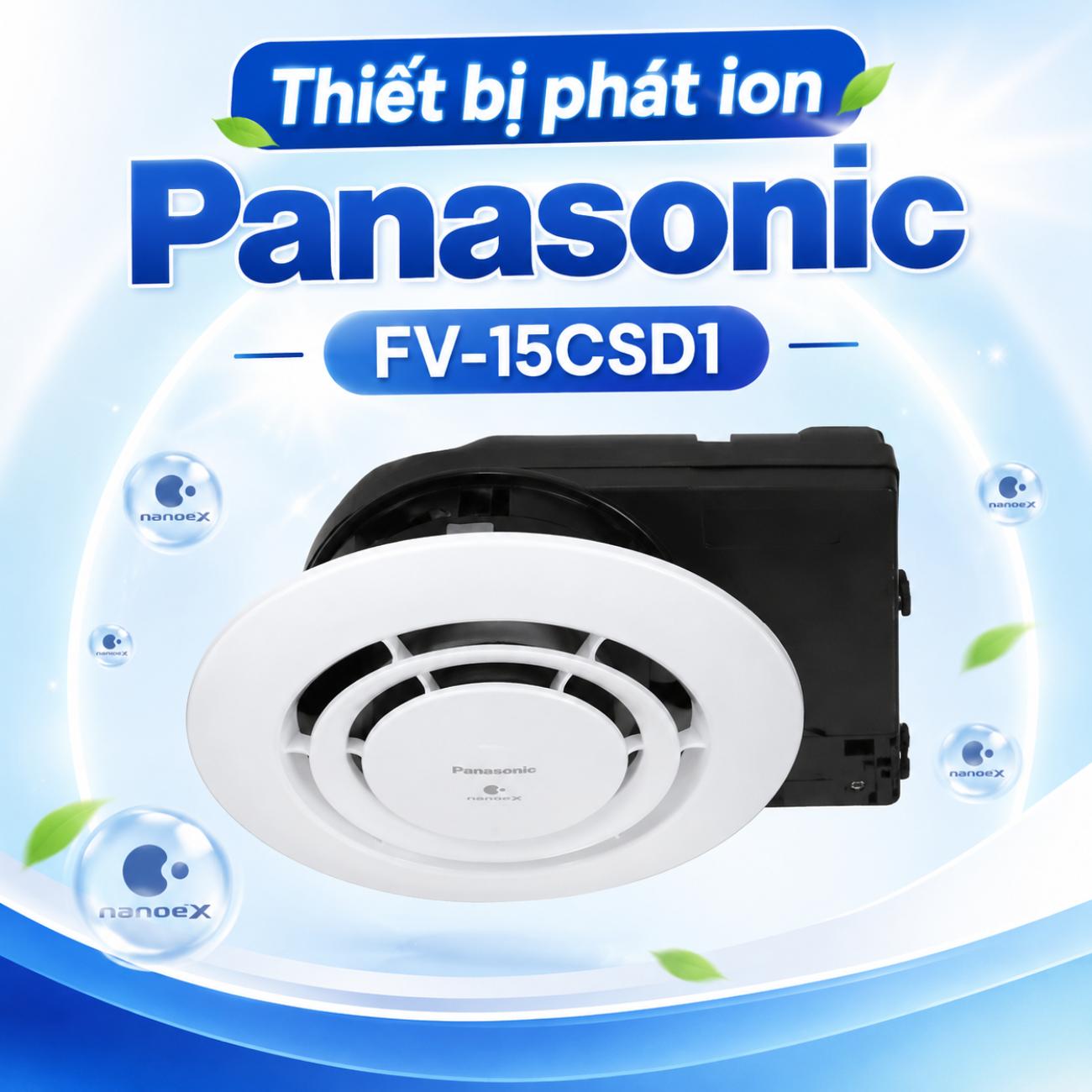 Thiết bị phát ion Panasonic FV-15CSD1 4W công nghệ nanoe™ X