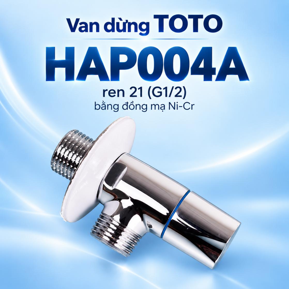 Van dừng TOTO HAP004A ren 21 G1/2 chính hãng