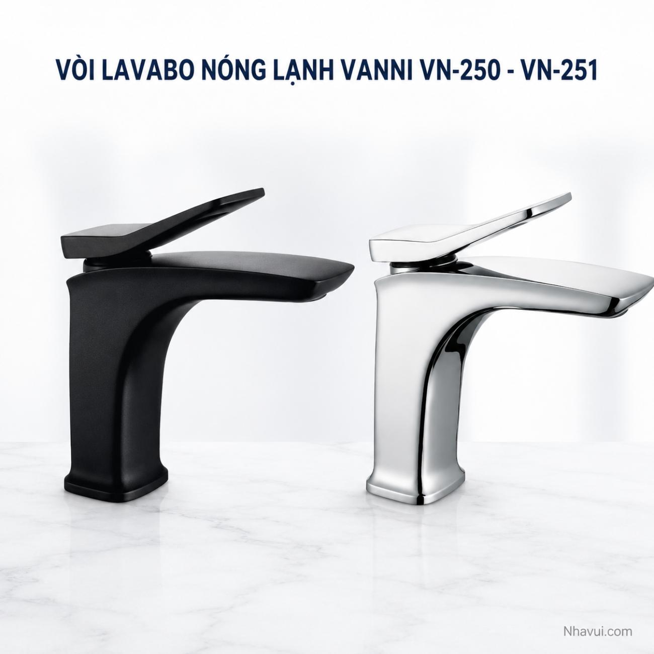 Vòi lavabo nóng lạnh Vanni VN-250 VN-251 chất liệu đồng thau mạ crome