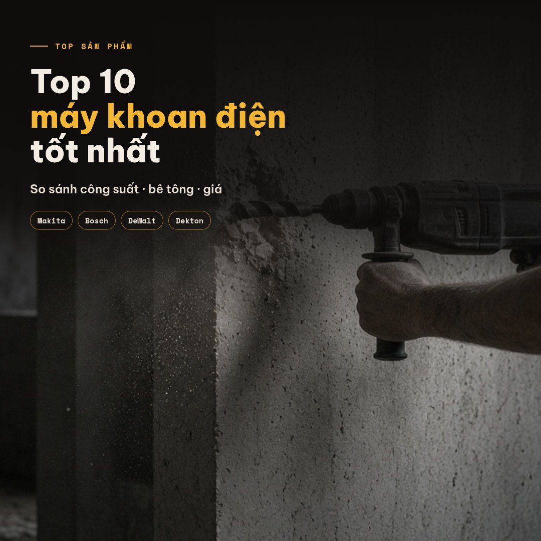 Top 10 máy khoan điện tốt nhất: so sánh giá, tính năng